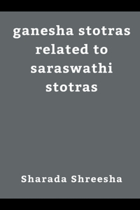 ganesha stotras related to saraswathi stotras