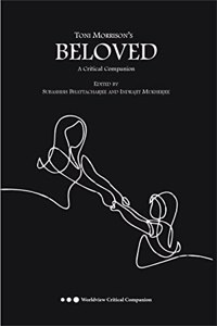 Toni Morrison's Beloved: A Critical Companion
