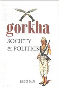 Gorkha Society & Politics