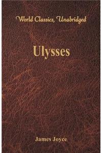 Ulysses (World Classics, Unabridged)