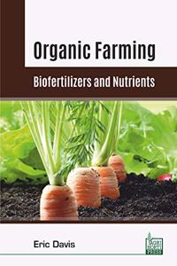 Organic Farming: Biofertilizers and Nutrients (9789387642928)