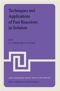 Techniques and Applications of Fast Reactions in Solution