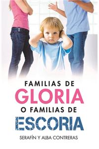 Familias de Gloria O Familias de Escoria
