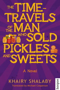 Time-Travels of the Man Who Sold Pickles and Sweets