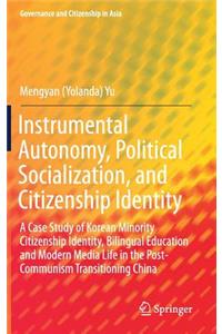 Instrumental Autonomy, Political Socialization, and Citizenship Identity