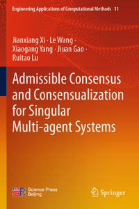 Admissible Consensus and Consensualization for Singular Multi-Agent Systems