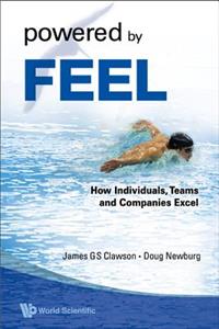 Powered by Feel: How Individuals, Teams, and Companies Excel