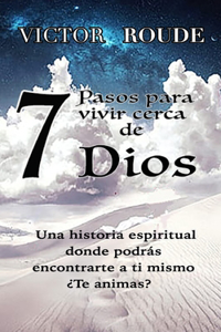 7 pasos para vivir cerca de Dios
