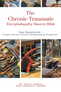 Chronic Traumatic Encephalopathy Mastery Bible