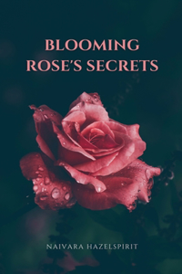 Blooming Rose's Secrets