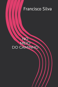No Meio Do Caminho