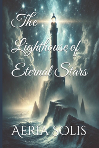 The Lighthouse of Eternal Stars