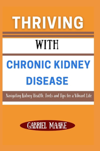 Thriving With Chronic Kidney Disease