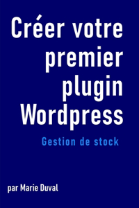 Créer votre premier plugin wordpress