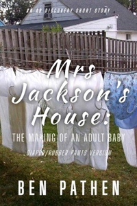 Mrs Jackson's House (Diaper/Rubber Pants Version)