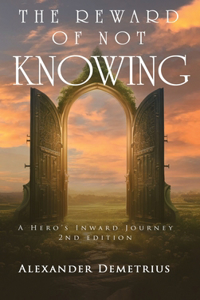 Reward of Not Knowing