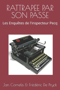 Rattrapee Par Son Passe