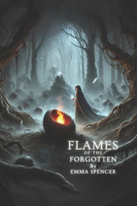 The Flames of the Forgotten