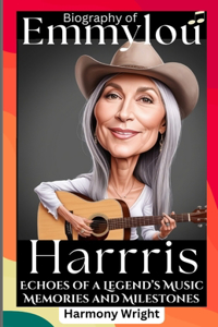 Biography Of Emmylou Harris