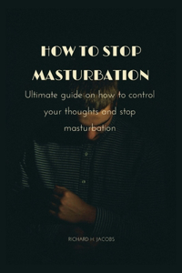 How to stop masturbation