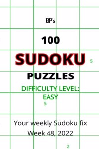 Bp's 100 Sudoku Puzzles - Easy Difficulty Week 48 2022