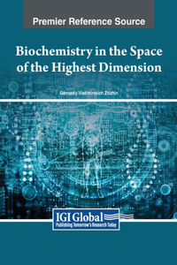 Biochemistry in the Space of the Highest Dimension