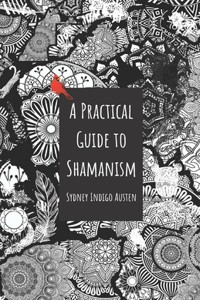 Practical Guide to Shamanism