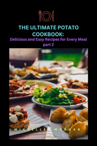 The Ultimate Potato Cookbook