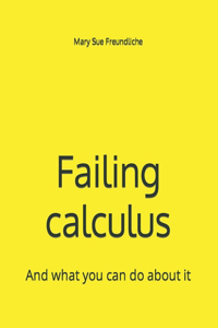 Failing calculus