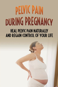 Pelvic Pain During Pregnancy