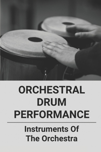 Orchestral Drum Performance