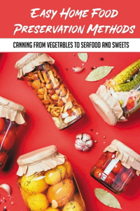 Easy Home Food Preservation Methods