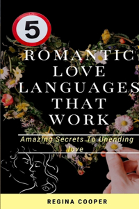 5 Romantic Love Languages That Work