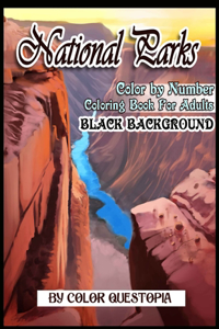 National Parks BLACK BACKGROUND Color By Number Coloring Book For Adults