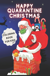 Happy Quarantine Christmas Coloring Book For Kids
