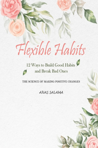 Flexible Habits