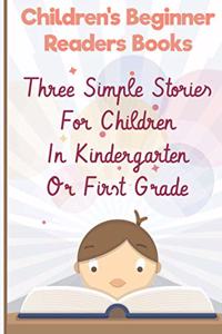 Children'S Beginner Readers Books Three Simple Stories For Children In Kindergarten Or First Grade