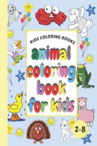 Kids Coloring Books Animal Coloring Book For Kids: Aged 2-8 Cool Coloring For Girls & Boys GIANT Simple Picture Coloring Books for Toddlers, Kids My First Big Book of Easy Educational Coloring Pages 