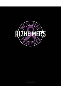 We'll Beat Alzheimers Together