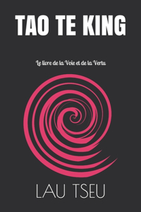 Tao Tö King - Édition traduite et illustrée