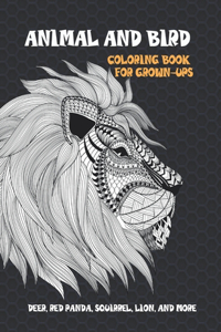 Animal and Bird - Coloring Book for Grown-Ups - Deer, Red panda, Squirrel, Lion, and more