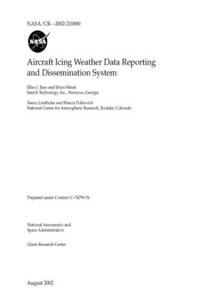 Aircraft Icing Weather Data Reporting and Dissemination System