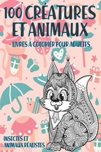 Livres à colorier pour adultes - Insectes et animaux réalistes - 100 créatures et animaux