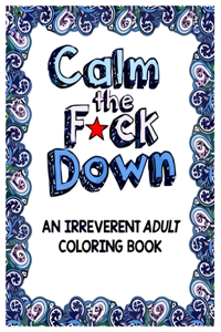 Calm The F*ck Down