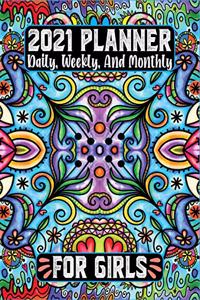 2021 Planner Daily Weekly and Monthly for Girls