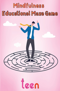 Mindfulness Educational Maze Game Teen