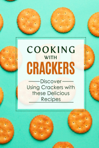 Cooking with Crackers