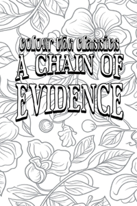 EXCLUSIVE COLORING BOOK Edition of Carolyn Wells' A Chain of Evidence