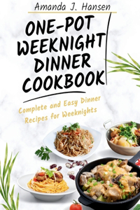 One-Pot Weeknight Dinner Cookbook