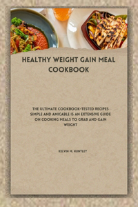 Healthy Weight Gain Meal Cookbook